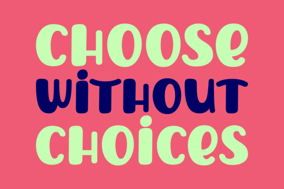Choose Without Choices: A Versatile Font for Modern Design Projects
