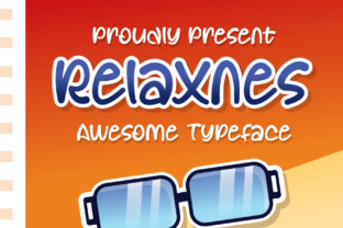 Discover the Charm of Relaxnes: A Font That Brings Quirkiness and Authenticity to Your Creations